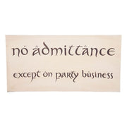 The Hobbit - No Admittance Sign Replica